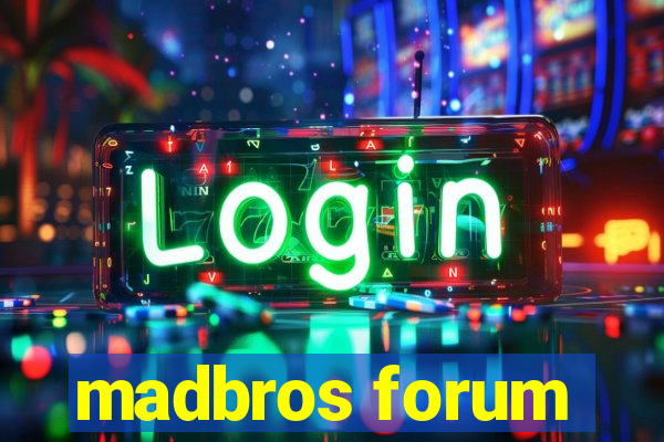 madbros forum